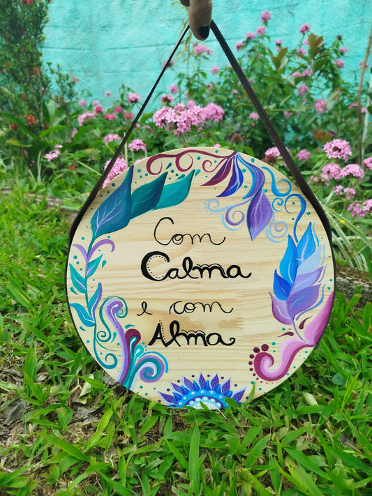 Placa Com calma e com Alma