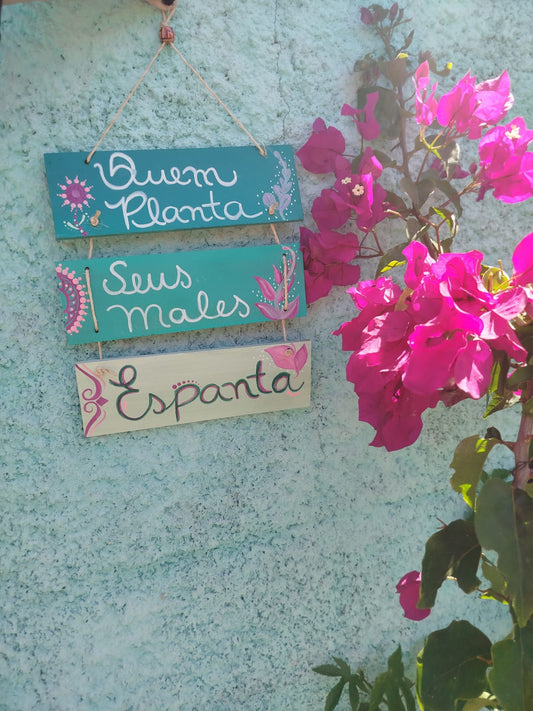 Placa Quem Planta seus males espanta